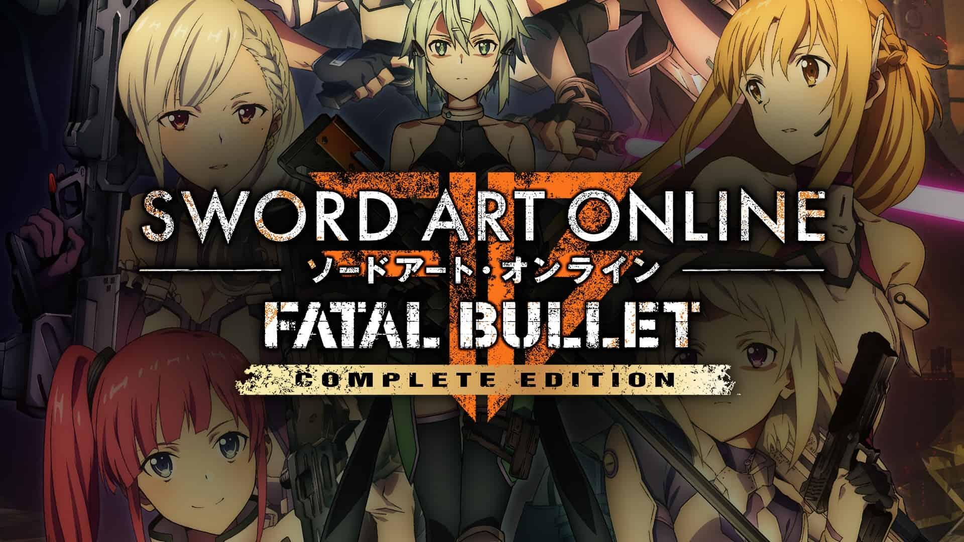 Sword Art Online: Fatal Bullet Complete Edition Out Now For Nintendo Switch