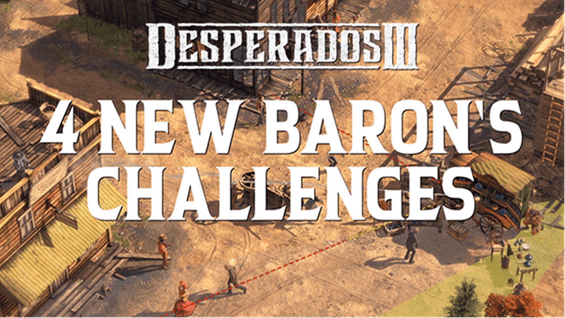 The Baron’s Call: Free Update For Desperados III With New Content – Out Now