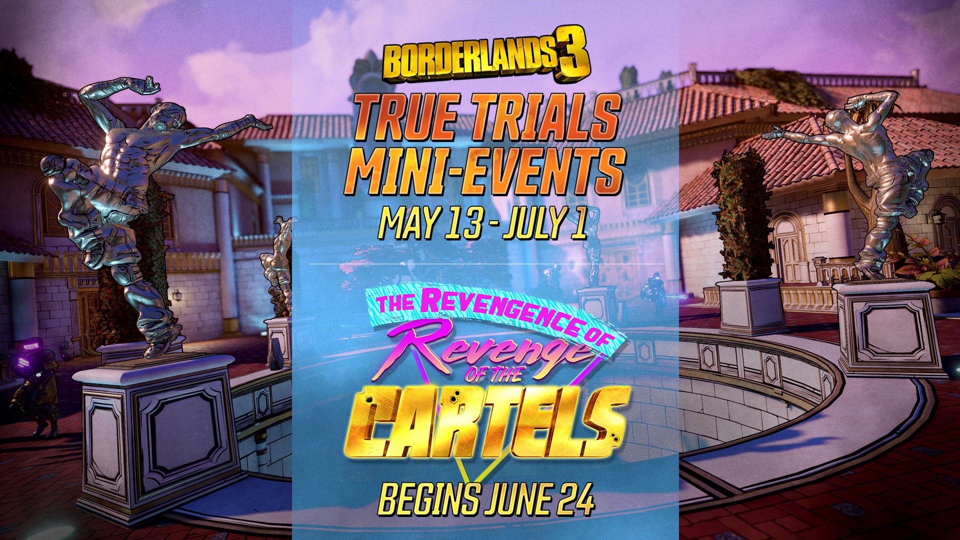 Borderlands 3 “True Trials” Mini-Event Kicks Off Today; “Revenge of the Cartels” Returns June 24