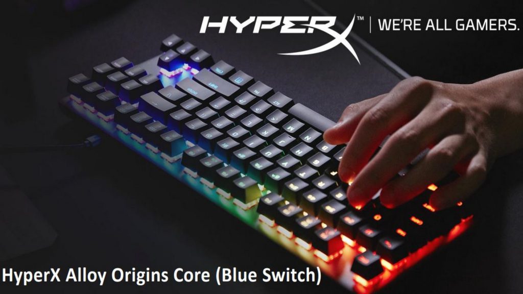 HyperX Alloy Origins Core (Blue Switches) Gaming Keyboard - Review 1 2021 09 27 00020 https://www.mkaugaming.com/all-review-list/hyperx-alloy-origins-core-blue-switches-gaming-keyboard-review/