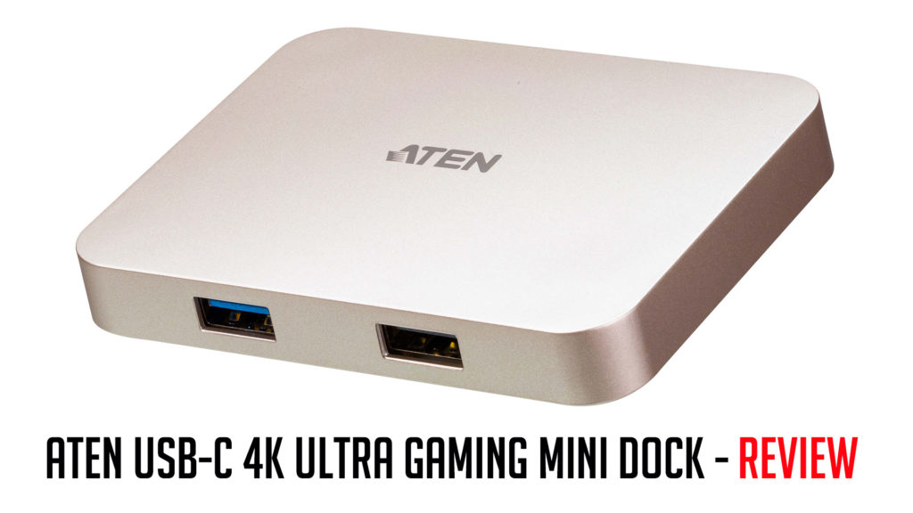 ATEN USB-C 4K Ultra Gaming Mini Dock - Review 1 ATENUSB C4KUltraMini https://www.mkaugaming.com/all-review-list/aten-usb-c-4k-ultra-gaming-mini-dock-review/