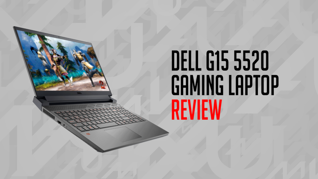 Dell G15 5520 Gaming Laptop - Review 1 MKAU Review Banner Dell G15 5520 https://www.mkaugaming.com/all-review-list/dell-g15-5520-gaming-laptop-review/