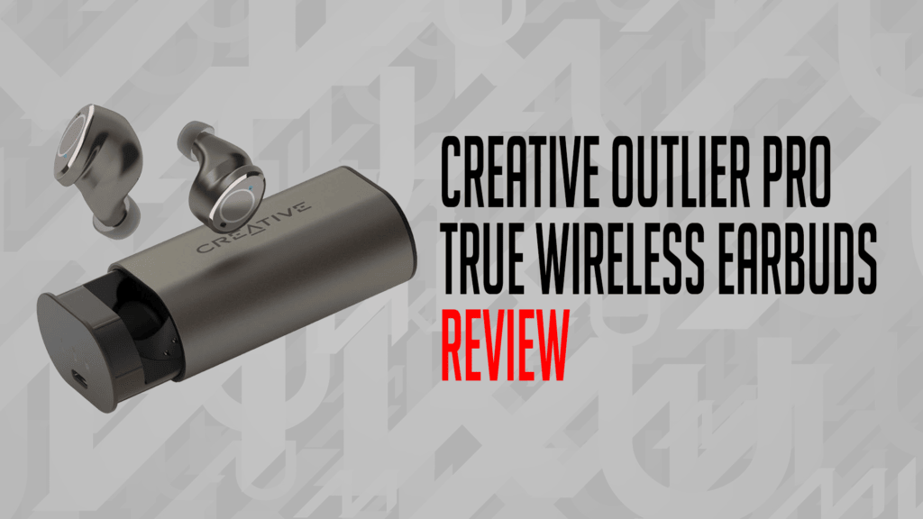 Creative Outlier Pro True Wireless Earbuds - Review 1 MKAU Review Banner Outlier Pro Earbuds https://www.mkaugaming.com/all-review-list/creative-outlier-pro-true-wireless-earbuds-review/