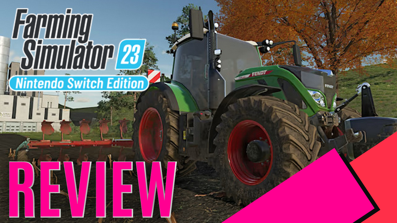 Farming Simulator 23 (Nintendo Switch) - Review