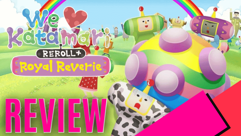 YouTube Thumbnails 39 https://www.mkaugaming.com/all-review-list/we-love-katamari-reroll-royal-reverie-review/