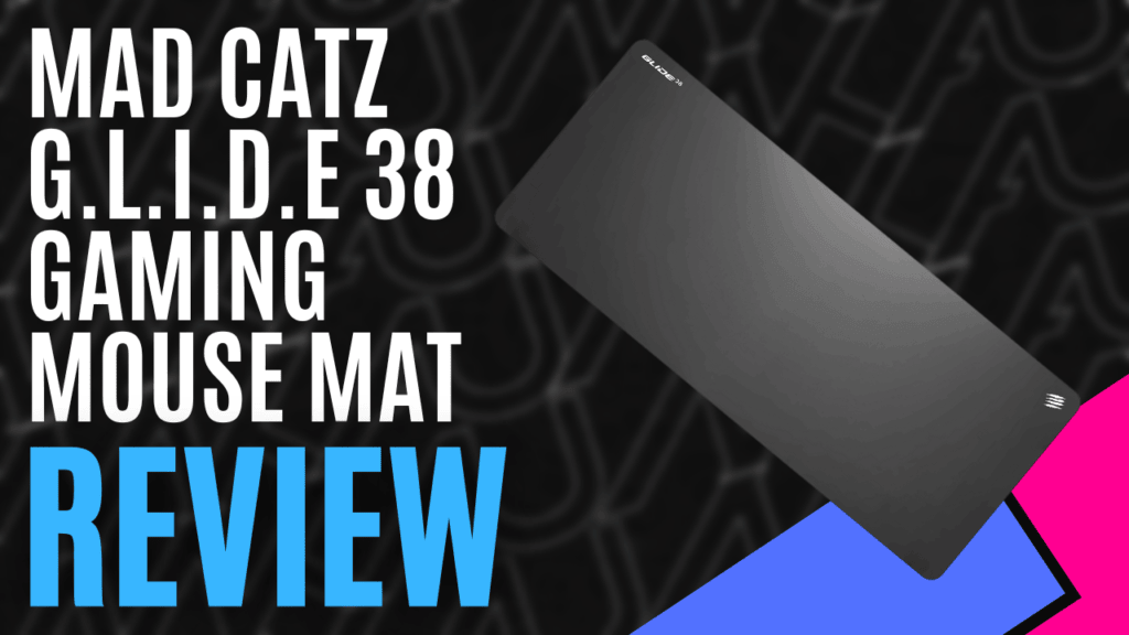 YouTube Thumbnails 58 https://www.mkaugaming.com/all-review-list/mad-catz-g-l-i-d-e-38-mouse-mat-review/