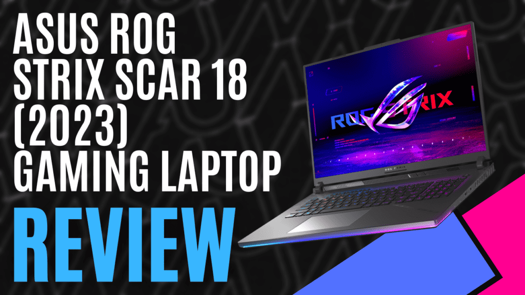 YouTube Thumbnails 86 https://www.mkaugaming.com/all-review-list/asus-rog-strix-scar-18-2023-gaming-laptop-review/