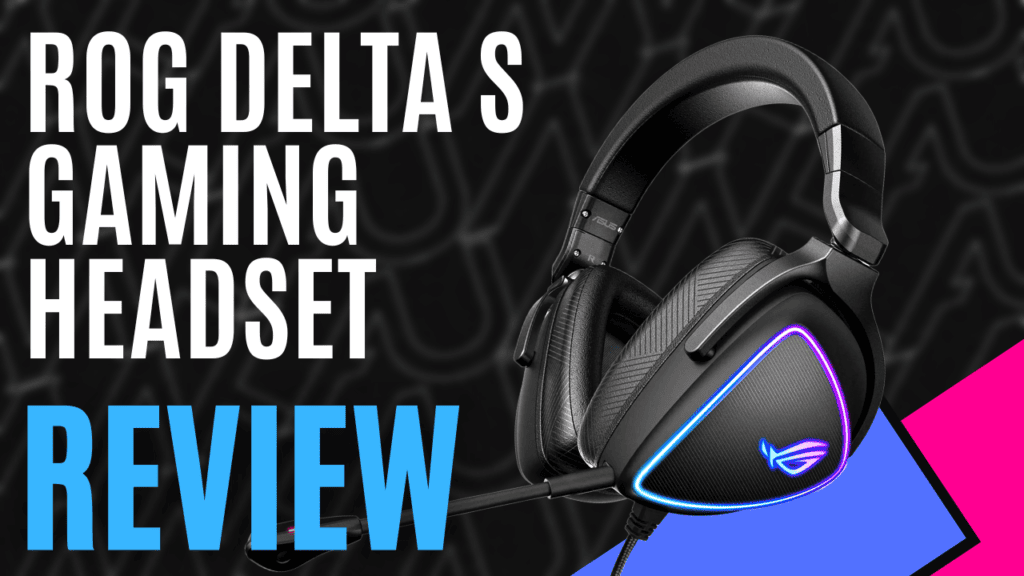 YouTube Thumbnails 2023 08 07T114200.708 https://www.mkaugaming.com/all-review-list/rog-delta-s-gaming-headset-review/