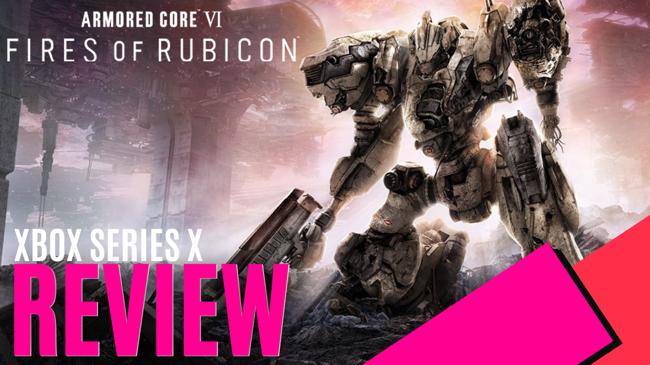 Reviews Armored Core VI Fires of Rubicon (Xbox ONE / Xbox Series X|S)