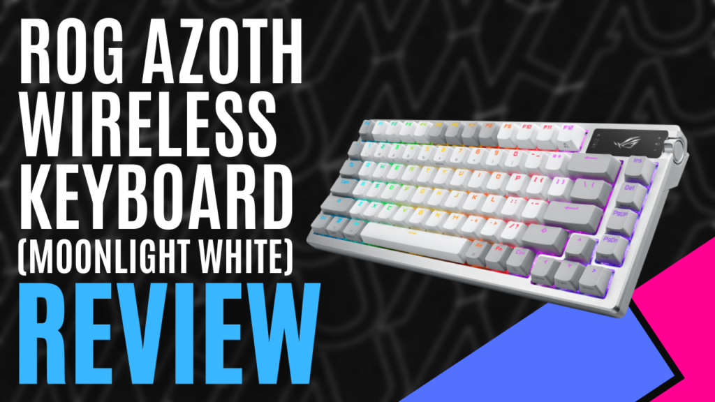 ROG AZOTH (Moonlight White) Wireless Gaming Keyboard - Review