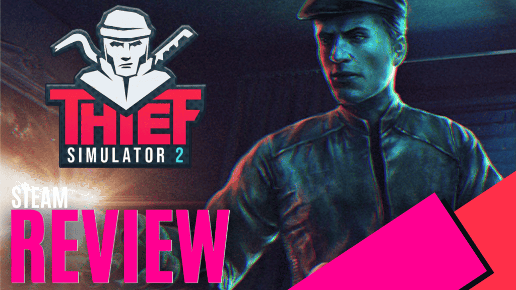 Thief Simulator 2 (Steam) Review MKAU Gaming