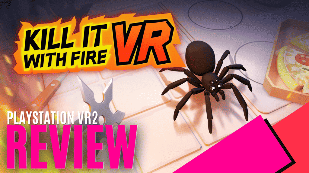 YouTube Thumbnails 2023 11 09T211111.977 https://www.mkaugaming.com/all-review-list/kill-it-with-fire-vr-ps-vr2-review/