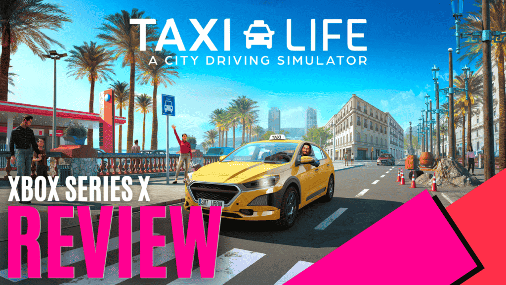 YouTube Thumbnails 2024 08 23T234122.251 https://www.mkaugaming.com/all-review-list/taxi-life-a-city-driving-simulator-xbox-series-x-review/