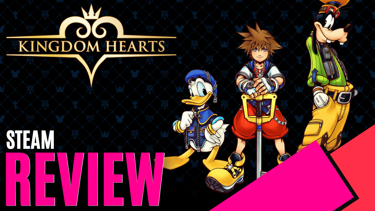 Kingdom Hearts Collection (Steam) Review MKAU Gaming