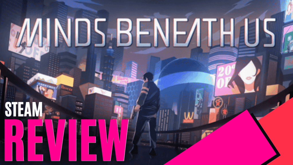 YouTube Thumbnails 2024 08 17T125531.951 https://www.mkaugaming.com/all-review-list/minds-beneath-us-steam-review/