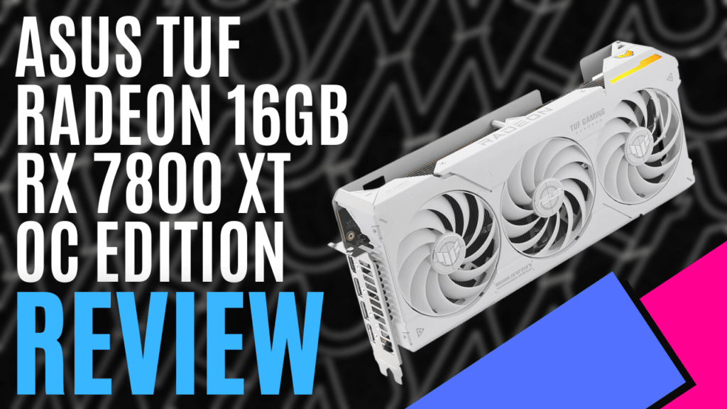 YouTube Thumbnails 2024 09 24T184928.153 https://www.mkaugaming.com/all-review-list/asus-tuf-radeon-rx-7800-xt-16gb-white-oc-edition-hardware-review/