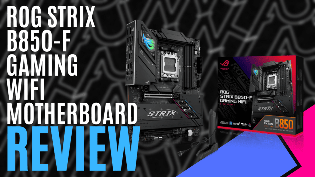 YouTube Thumbnails 2025 02 21T143208.127 https://www.mkaugaming.com/all-review-list/asus-rog-strix-b850-f-gaming-wifi-motherboard-hardware-review/