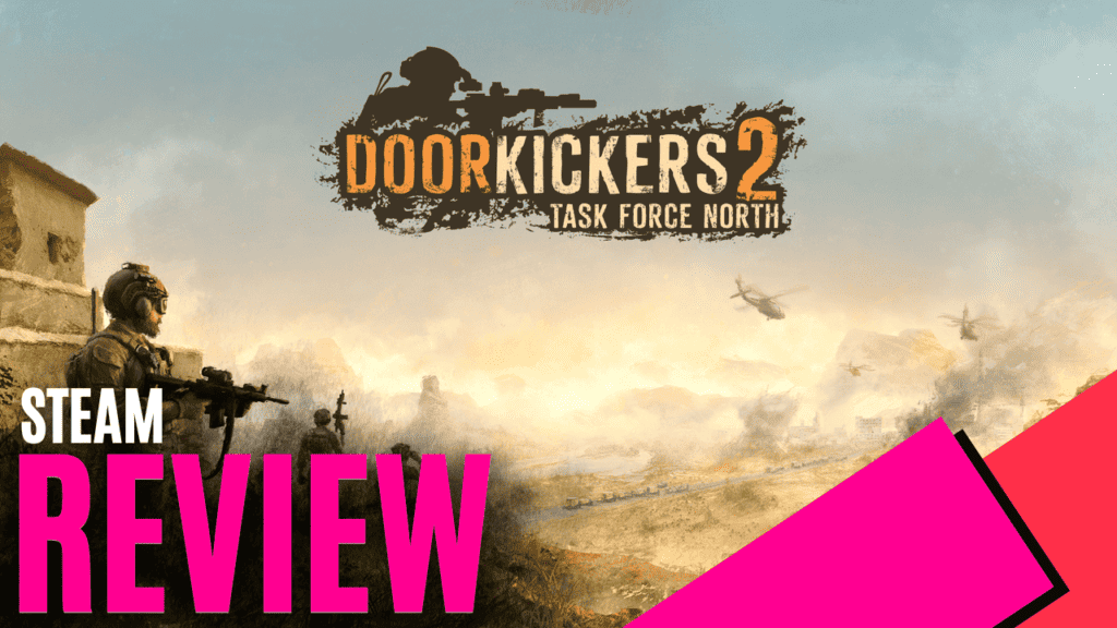 YouTube Thumbnails 2025 02 23T184228.164 https://www.mkaugaming.com/all-review-list/door-kickers-2-task-force-north-steam-review/