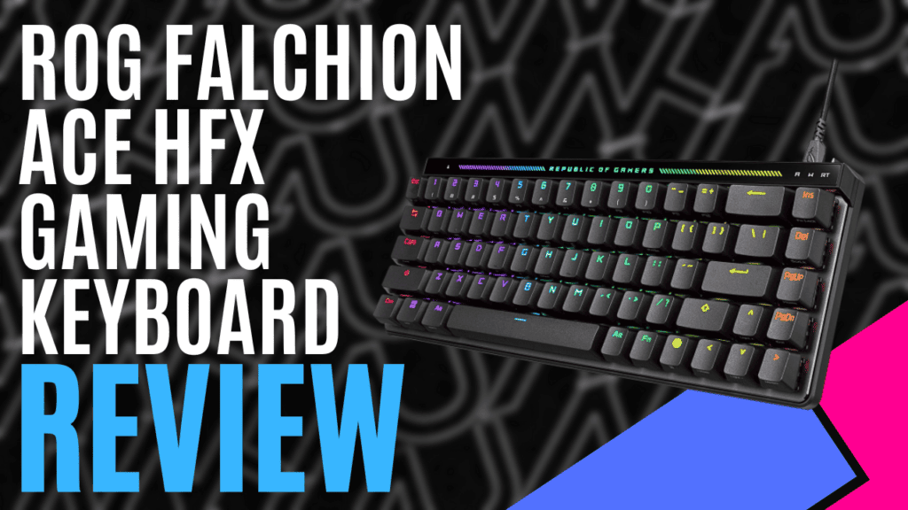 YouTube Thumbnails 2025 05 06T221329.847 https://www.mkaugaming.com/all-review-list/rog-falchion-ace-hfx-gaming-keyboard-hardware-review/