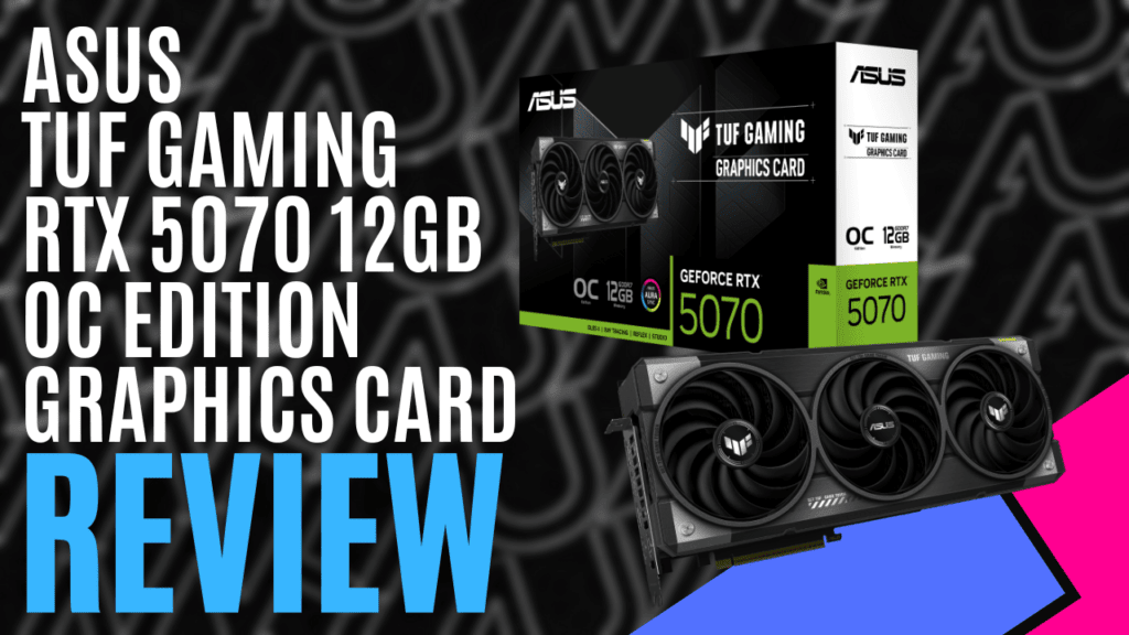 YouTube Thumbnails 2025 05 19T181636.554 https://www.mkaugaming.com/all-review-list/asus-tuf-gaming-rtx-5070-12gb-oc-edition-hardware-review/