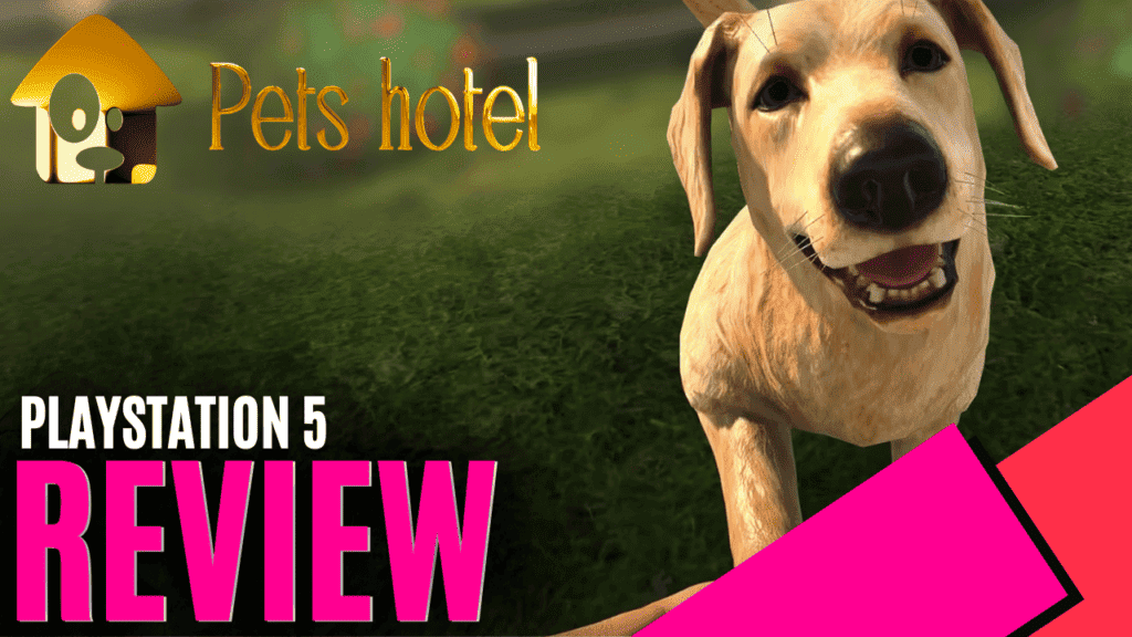 YouTube Thumbnails 2025 05 25T123147.249 https://www.mkaugaming.com/all-review-list/pets-hotel-playstation-5-review/