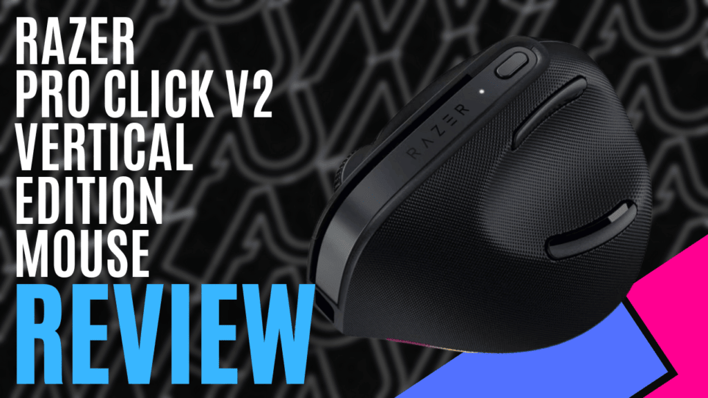YouTube Thumbnails 2025 05 26T215614.810 https://www.mkaugaming.com/all-review-list/razer-pro-click-v2-vertical-edition-mouse-hardware-review/