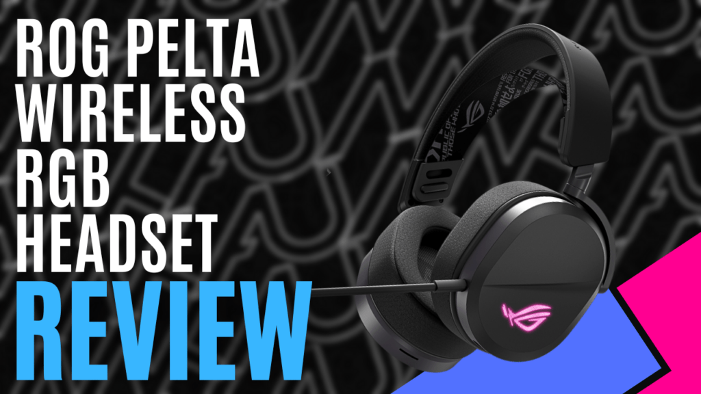 YouTube Thumbnails 2025 06 15T173844.050 https://www.mkaugaming.com/all-review-list/rog-pelta-wireless-rgb-headset-hardware-review/