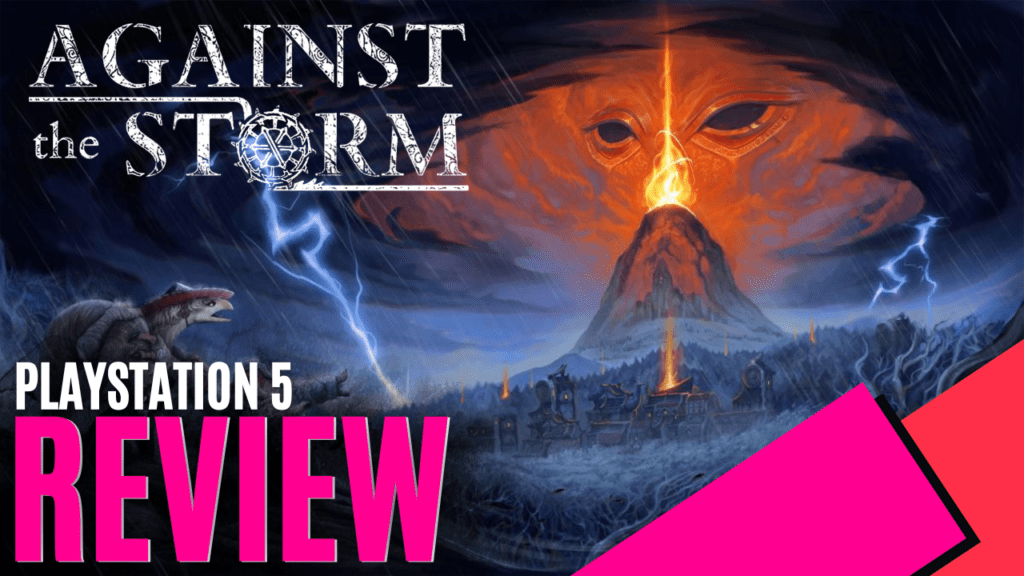 YouTube Thumbnails 2025 07 06T163333.490 https://www.mkaugaming.com/all-review-list/against-the-storm-playstation-5-review/