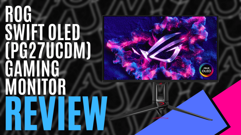 YouTube Thumbnails 2025 08 09T151849.306 https://www.mkaugaming.com/all-review-list/rog-swift-oled-pg27ucdm-gaming-monitor-hardware-review/