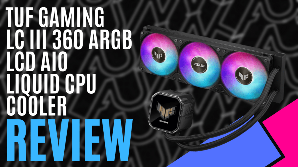 YouTube Thumbnails 2025 11 27T190919.772 https://www.mkaugaming.com/all-review-list/asus-tuf-gaming-lc-iii-360-argb-lcd-aio-liquid-cpu-cooler-hardware-review/
