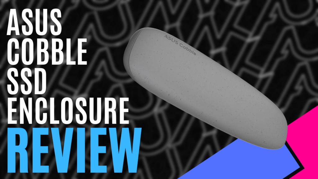YouTube Thumbnails 2025 12 07T011913.967 https://www.mkaugaming.com/all-review-list/asus-cobble-ssd-enclosure-hardware-review/