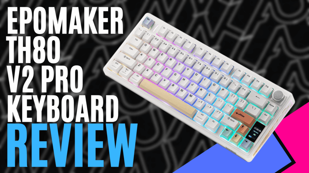 YouTube Thumbnails 2026 05 18T214939.502 https://www.mkaugaming.com/all-review-list/epomaker-th80-v2-pro-keyboard-hardware-review/