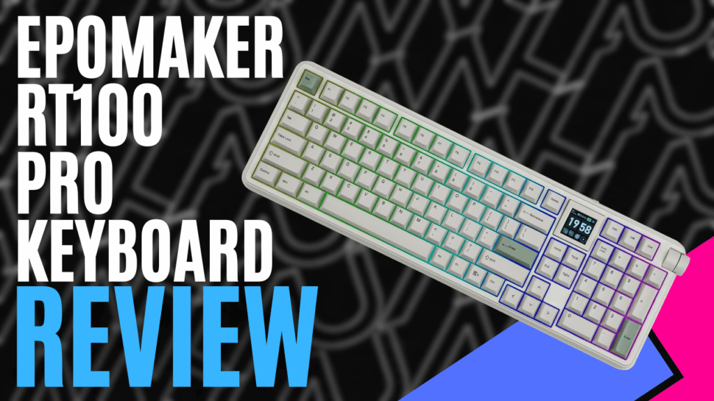 YouTube Thumbnails 2026 06 15T231432.635 https://www.mkaugaming.com/all-review-list/epomaker-rt100-pro-keyboard-hardware-review/
