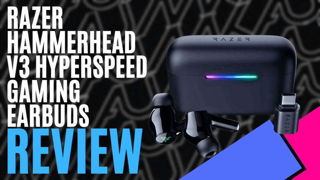 YouTube Thumbnails 2026 06 23T211928.226 https://www.mkaugaming.com/all-review-list/razer-hammerhead-v3-hyperspeed-gaming-earbuds-hardware-review/
