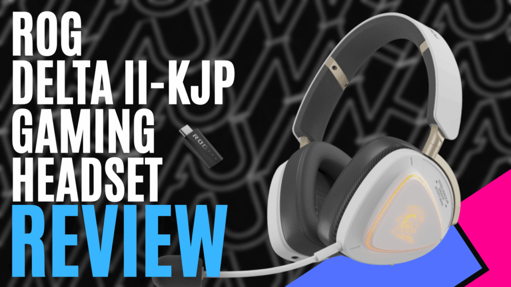 YouTube Thumbnails 2026 07 13T212458.572 https://www.mkaugaming.com/all-review-list/rog-delta-ii-kjp-gaming-headset-hardware-review/