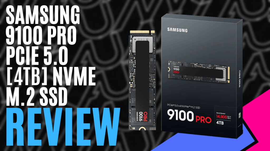 YouTube Thumbnails 2026 07 28T001719.878 https://www.mkaugaming.com/all-review-list/samsung-9100-pro-pcie-5-0-4tb-nvme-m-2-ssd-hardware-review/