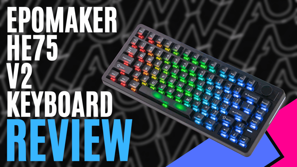 YouTube Thumbnails 2026 07 28T223606.871 https://www.mkaugaming.com/all-review-list/epomaker-he75-v2-keyboard-hardware-review/